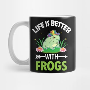 LIFE IS BETTER WITH FROGS Mug